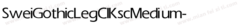 SweiGothicLegClKsc Medium字体转换